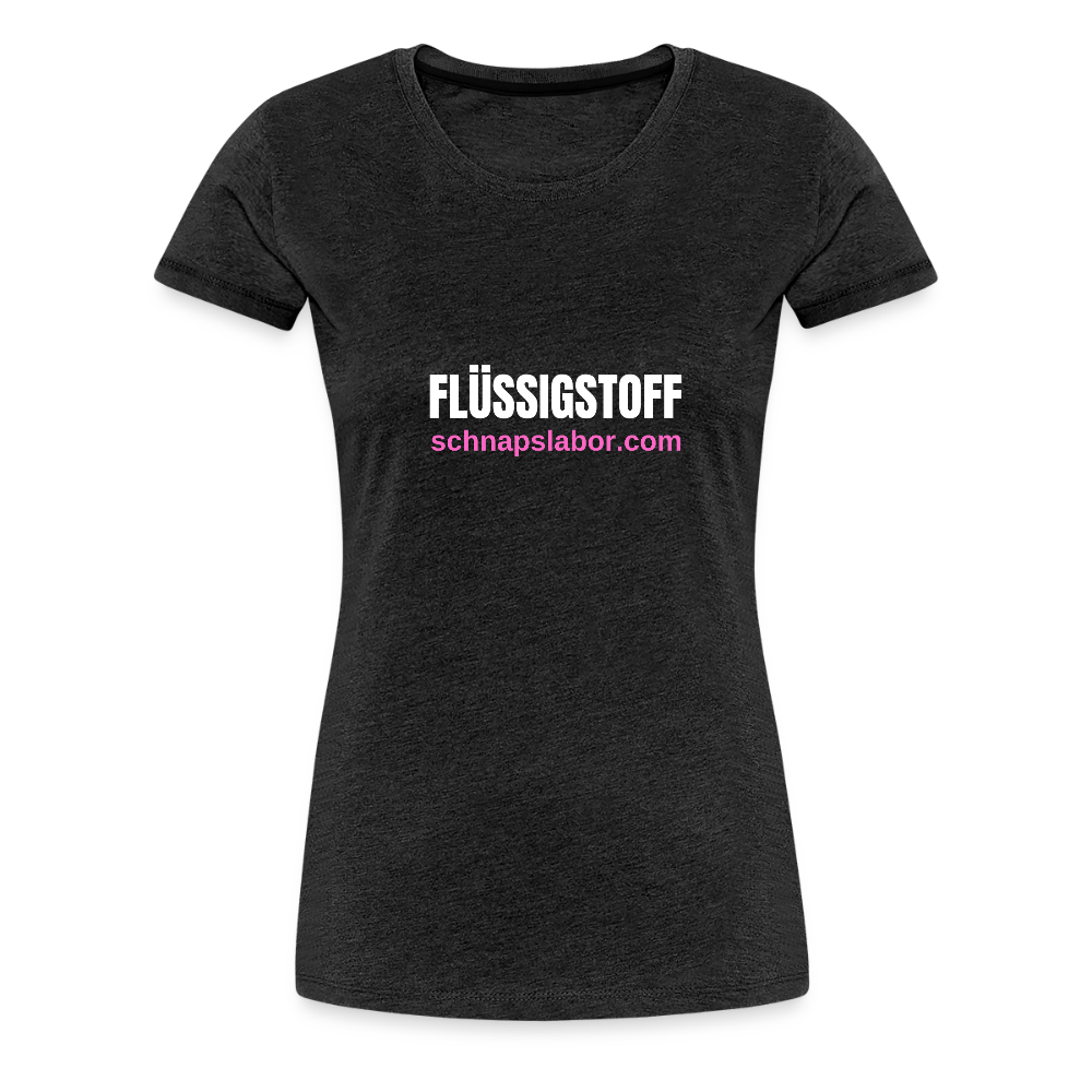 Flüssigstoff - Frauen Premium T-Shirt - Anthrazit