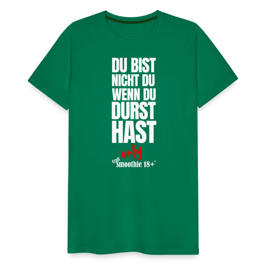 Du bist nicht Du - Männer Premium T-Shirt - Kelly Green