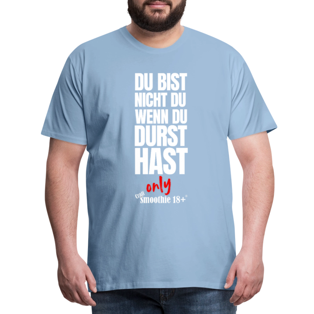 Du bist nicht Du - Männer Premium T-Shirt - Sky