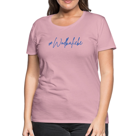 #Wodkaliebe - Frauen Premium T-Shirt - Hellrosa