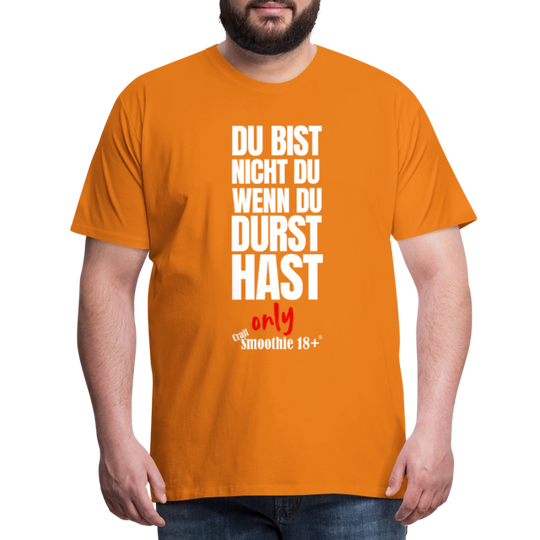 Du bist nicht Du - Männer Premium T-Shirt - Orange