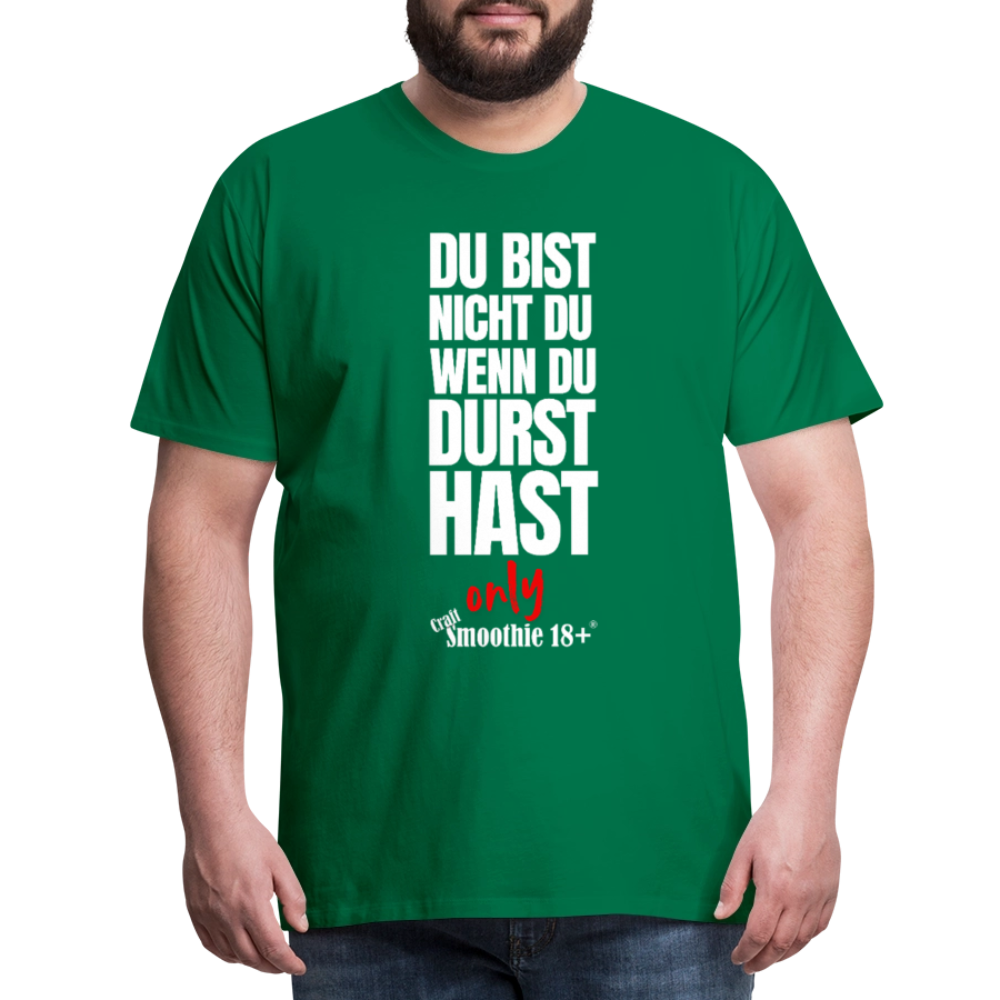 Du bist nicht Du - Männer Premium T-Shirt - Kelly Green