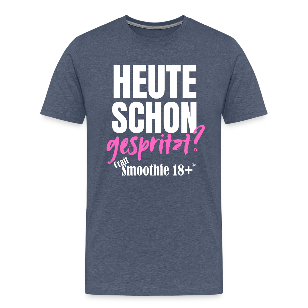 Heute schon gespritzt? - Männer Premium T-Shirt - Blau meliert