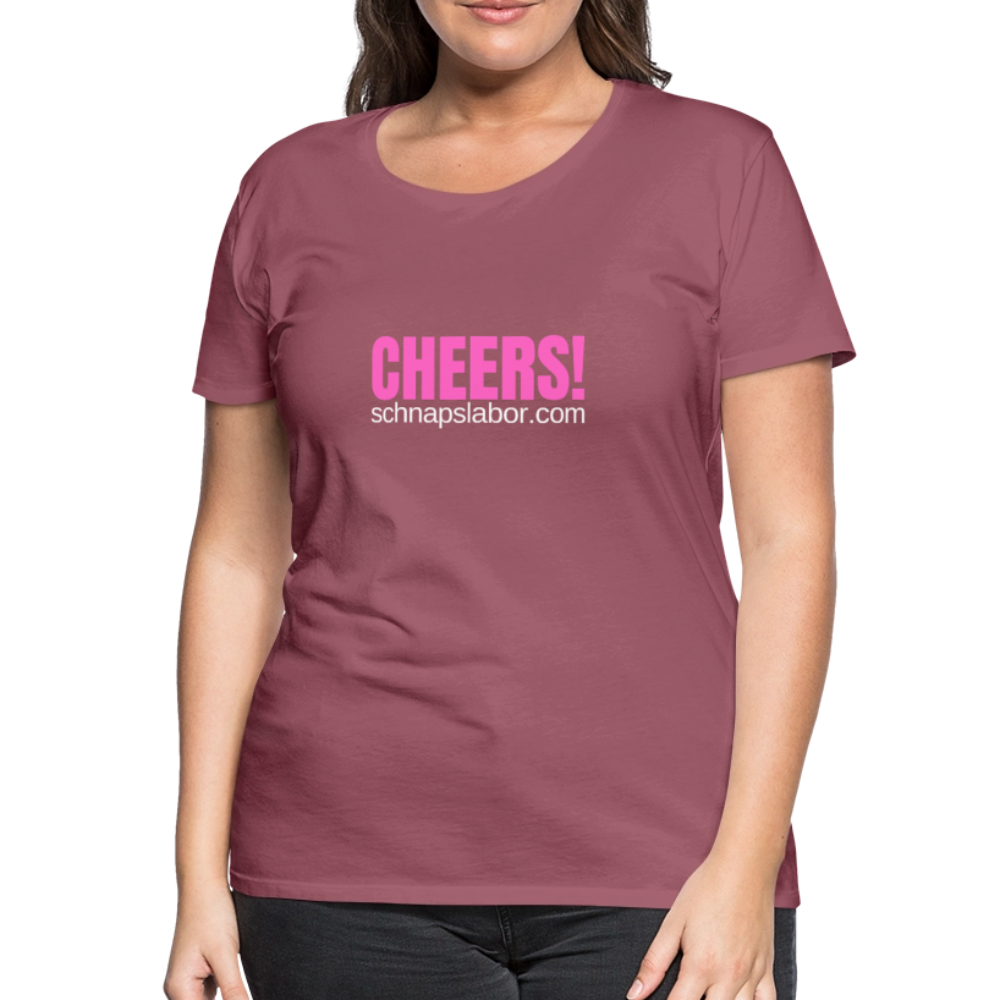Cheers - Frauen Premium T-Shirt - Malve