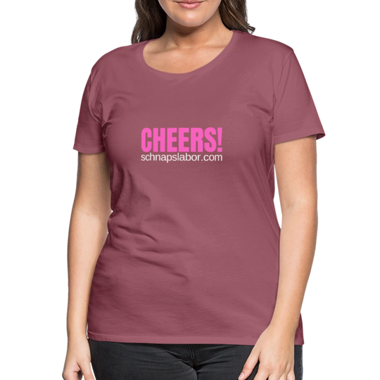 Cheers - Frauen Premium T-Shirt - Malve