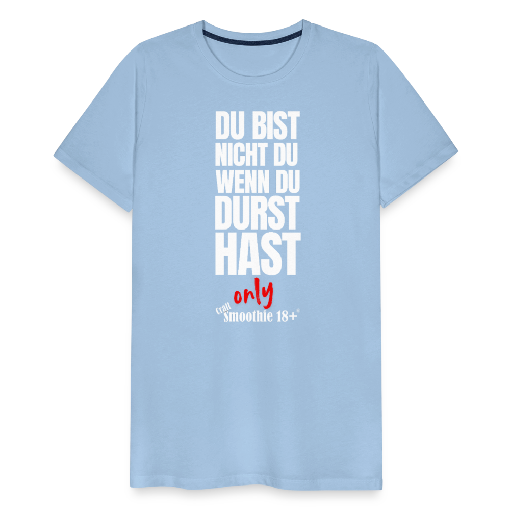 Du bist nicht Du - Männer Premium T-Shirt - Sky