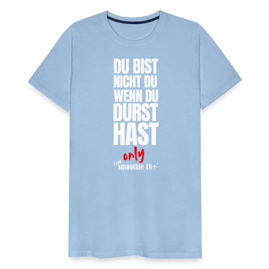Du bist nicht Du - Männer Premium T-Shirt - Sky