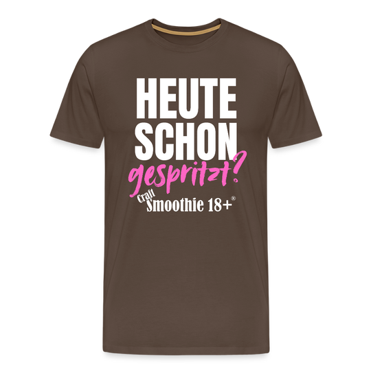 Heute schon gespritzt? - Männer Premium T-Shirt - Edelbraun