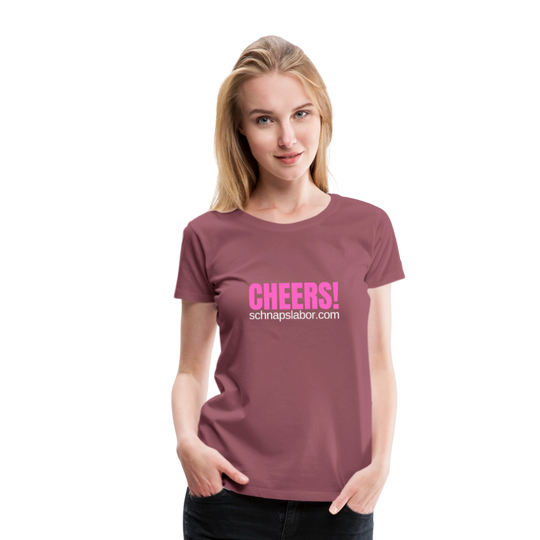 Cheers - Frauen Premium T-Shirt - Malve