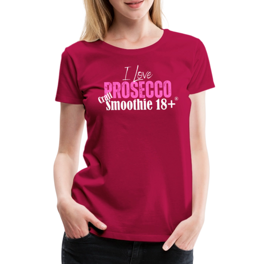 I love Prosecco - Frauen Premium T-Shirt - dunkles Pink