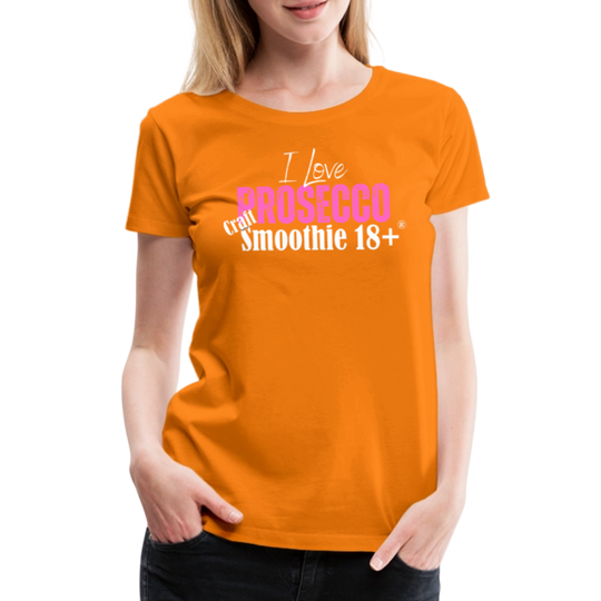 I love Prosecco - Frauen Premium T-Shirt - Orange