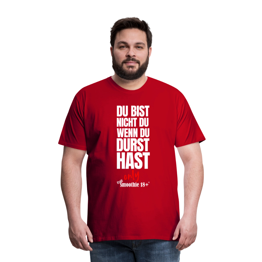 Du bist nicht Du - Männer Premium T-Shirt - Rot
