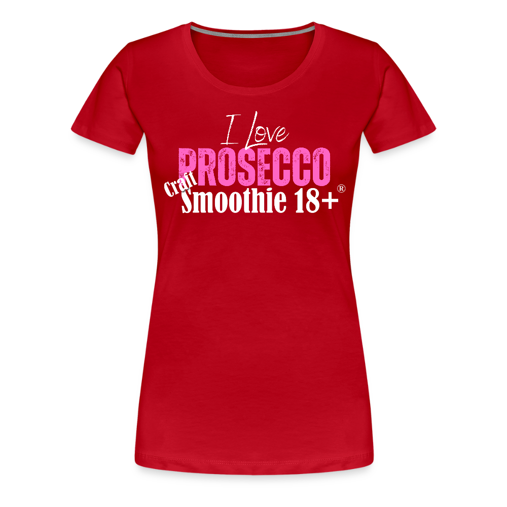 I love Prosecco - Frauen Premium T-Shirt - Rot