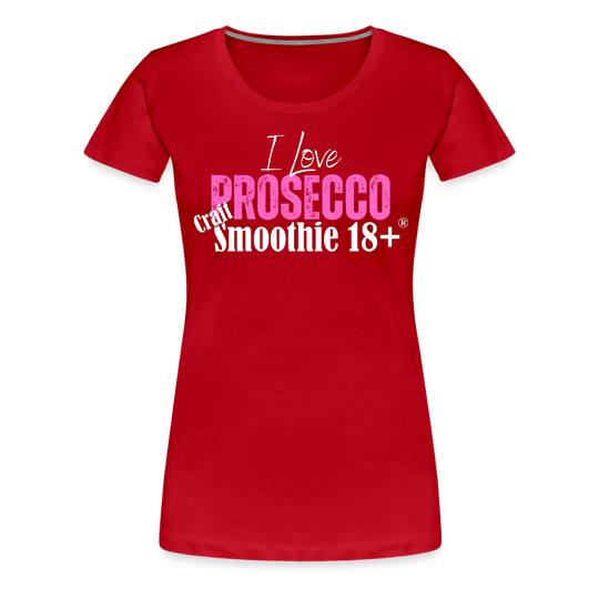 I love Prosecco - Frauen Premium T-Shirt - Rot