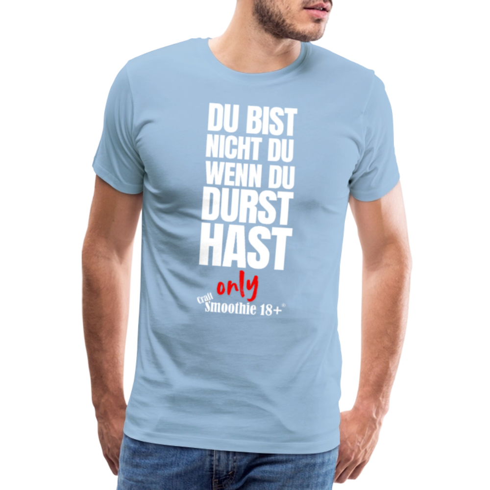 Du bist nicht Du - Männer Premium T-Shirt - Sky