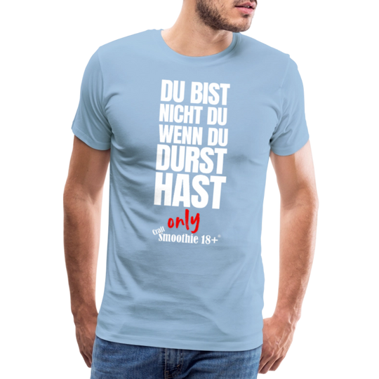 Du bist nicht Du - Männer Premium T-Shirt - Sky