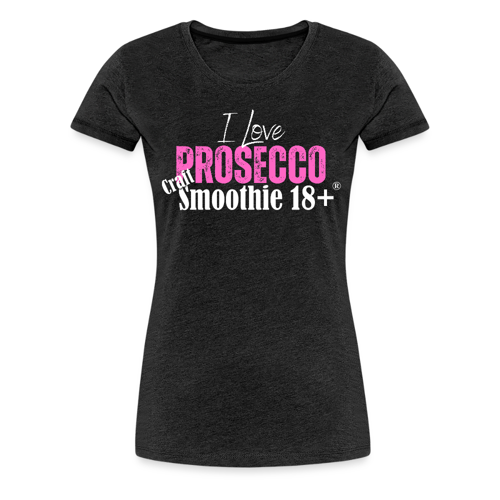I love Prosecco - Frauen Premium T-Shirt - Anthrazit