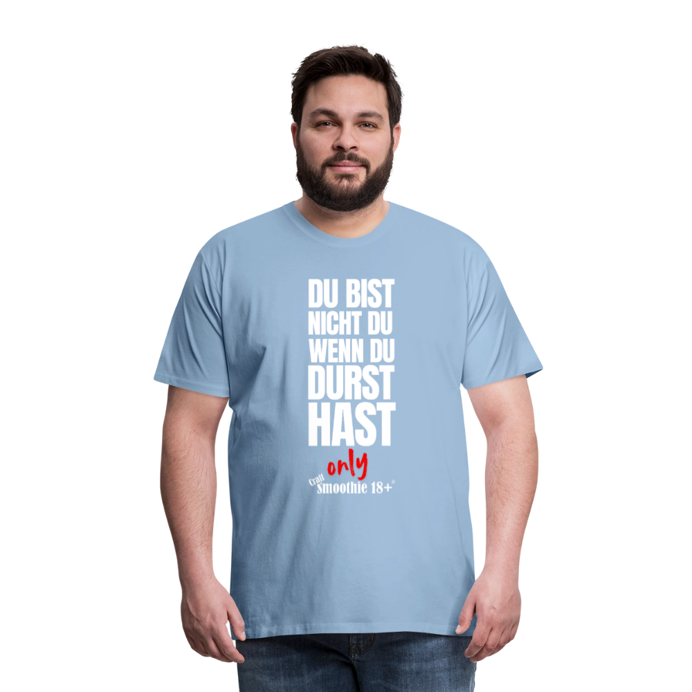 Du bist nicht Du - Männer Premium T-Shirt - Sky