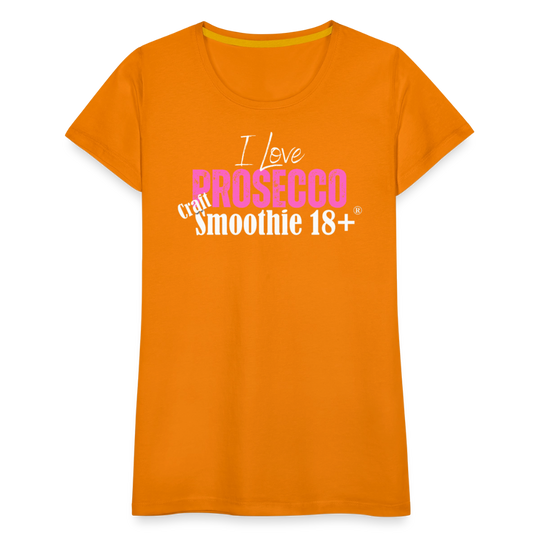 I love Prosecco - Frauen Premium T-Shirt - Orange