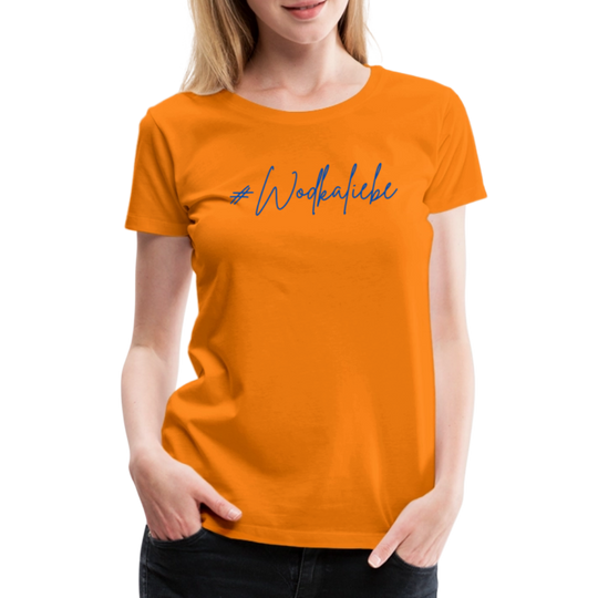 #Wodkaliebe - Frauen Premium T-Shirt - Orange