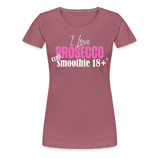 I love Prosecco - Frauen Premium T-Shirt - Malve