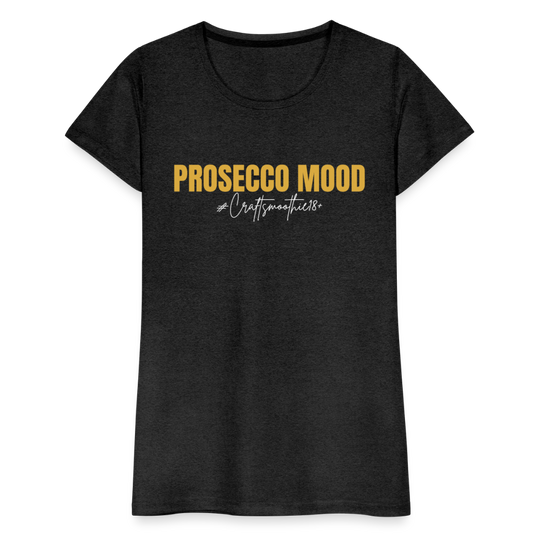 Prosecco Mood - Frauen Premium T-Shirt - Anthrazit