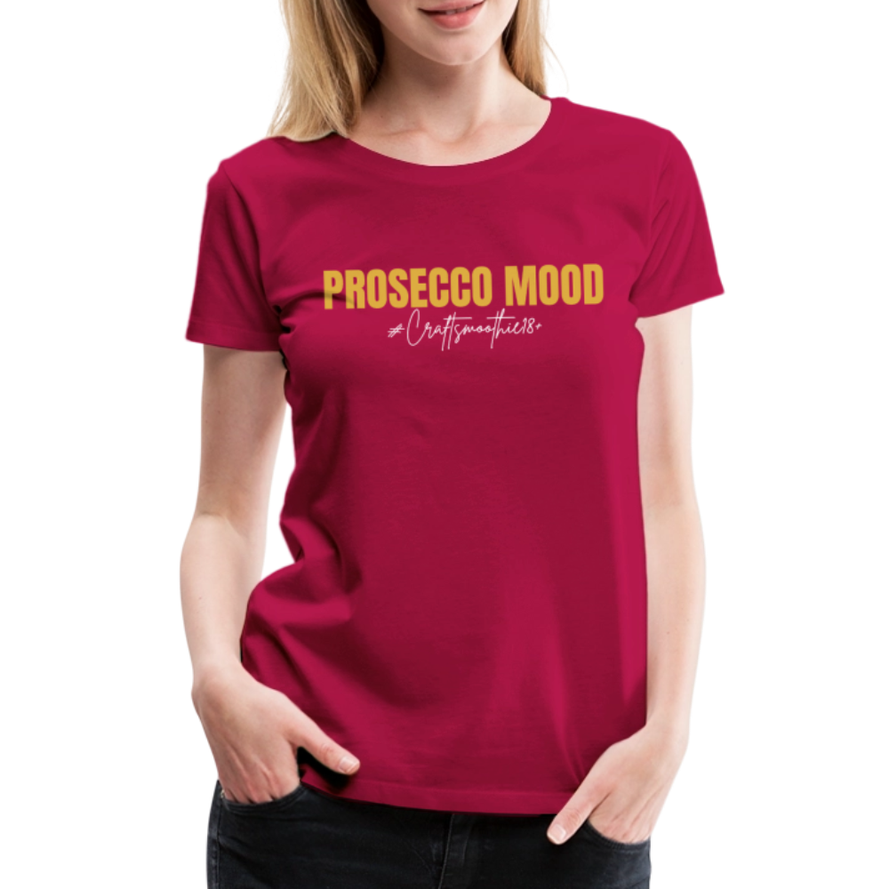 Prosecco Mood - Frauen Premium T-Shirt - dunkles Pink