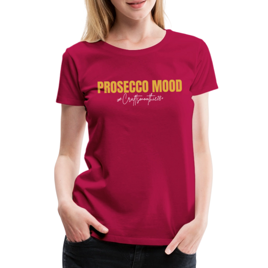 Prosecco Mood - Frauen Premium T-Shirt - dunkles Pink