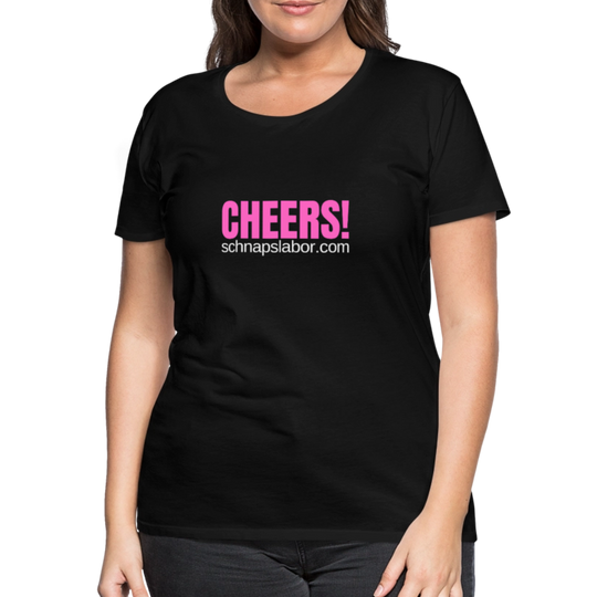 Cheers - Frauen Premium T-Shirt - Schwarz