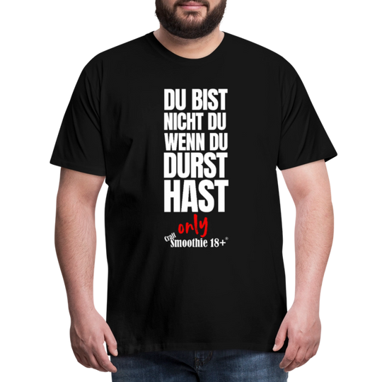 Du bist nicht Du - Männer Premium T-Shirt - Schwarz