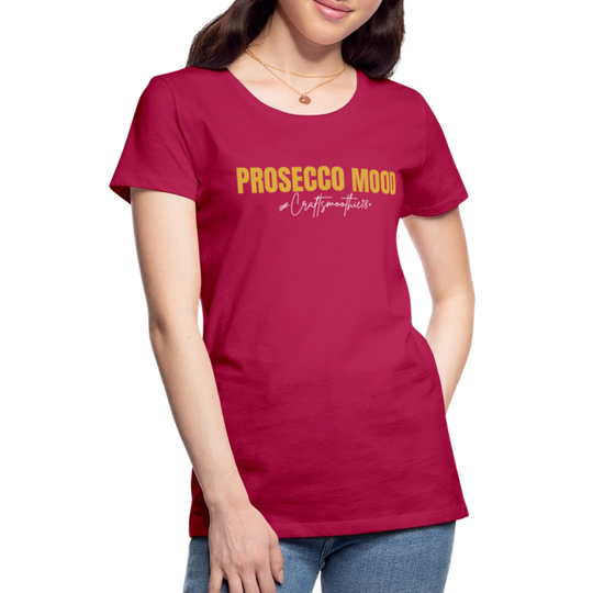 Prosecco Mood - Frauen Premium T-Shirt - dunkles Pink