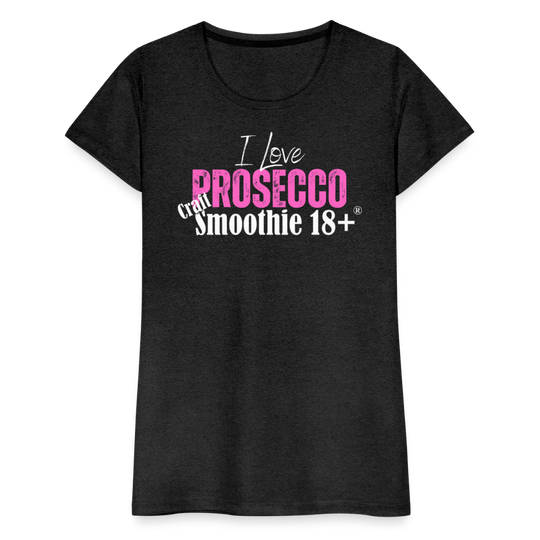 I love Prosecco - Frauen Premium T-Shirt - Anthrazit