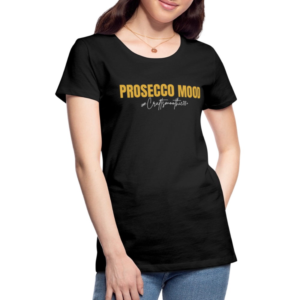 Prosecco Mood - Frauen Premium T-Shirt - Schwarz