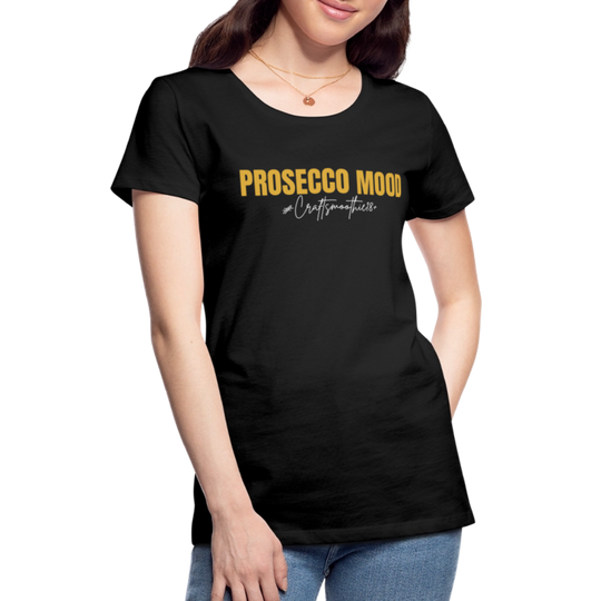Prosecco Mood - Frauen Premium T-Shirt - Schwarz