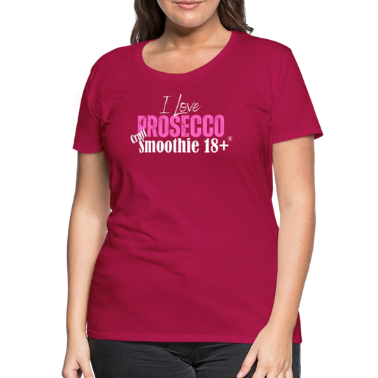 I love Prosecco - Frauen Premium T-Shirt - dunkles Pink