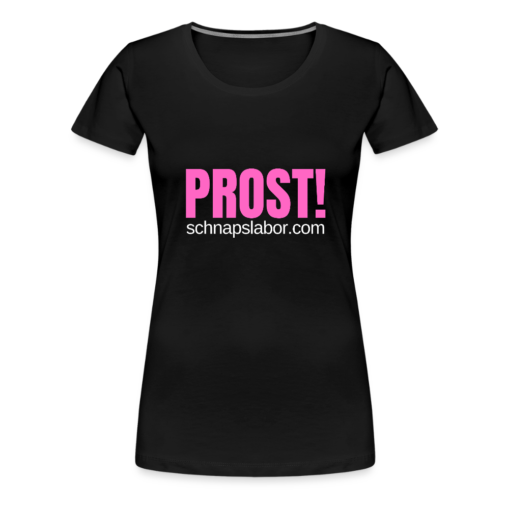 Prost - Frauen Premium T-Shirt - Schwarz