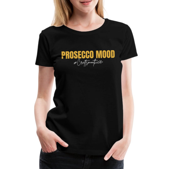 Prosecco Mood - Frauen Premium T-Shirt - Schwarz