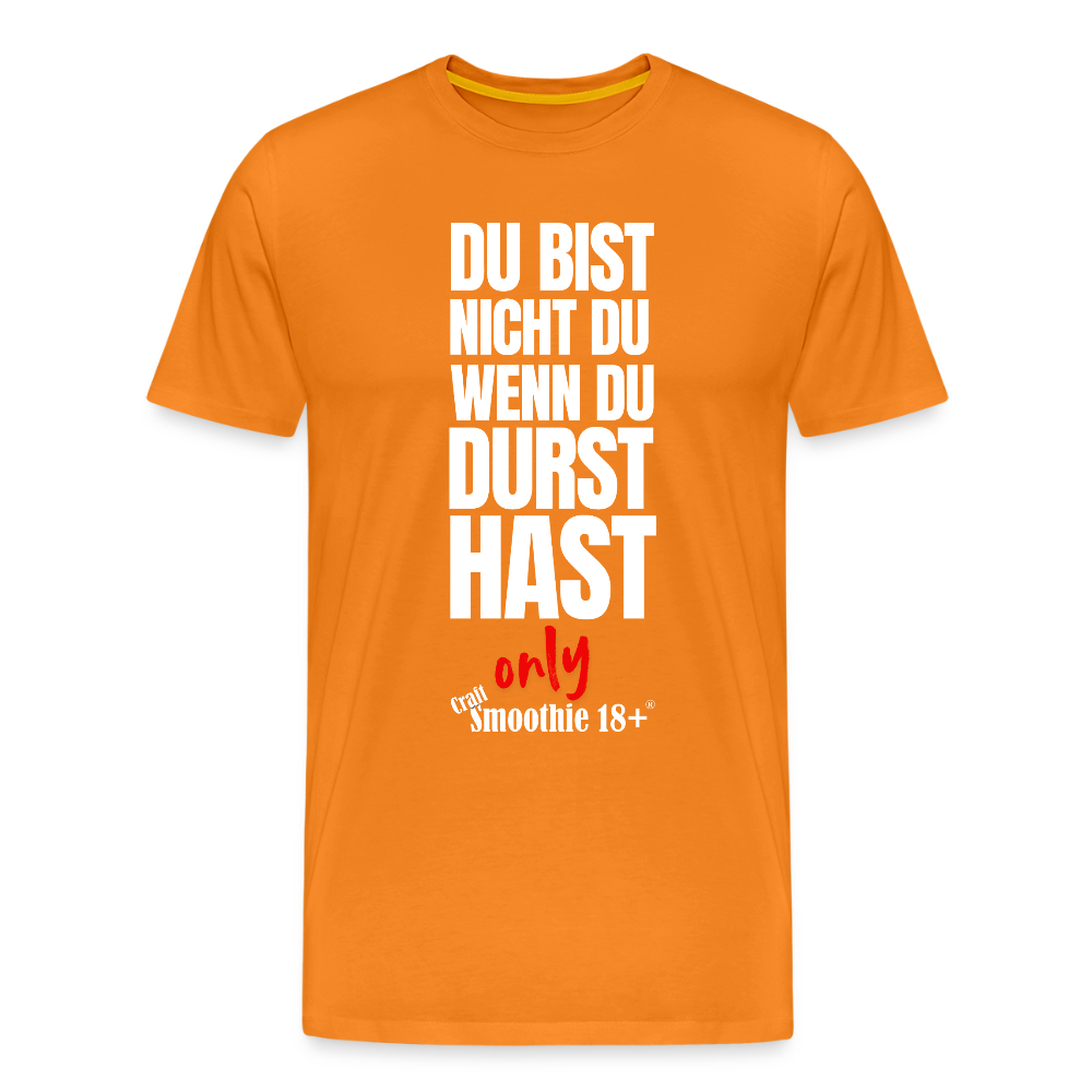 Du bist nicht Du - Männer Premium T-Shirt - Orange