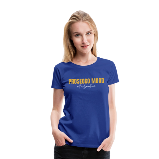 Prosecco Mood - Frauen Premium T-Shirt - Königsblau