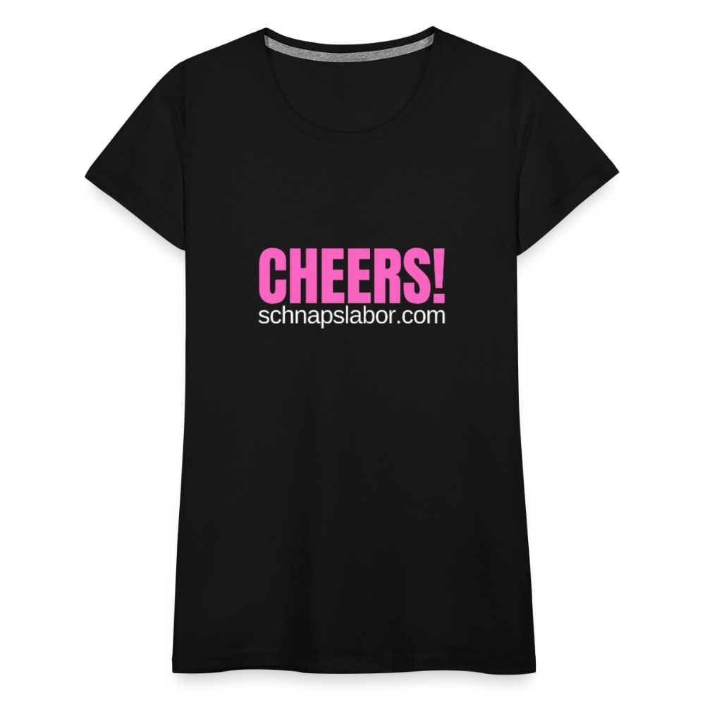 Cheers - Frauen Premium T-Shirt - Schwarz