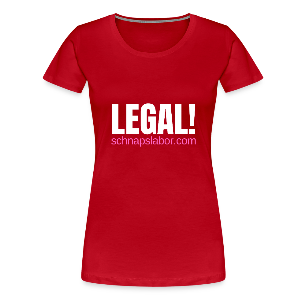 Legal - Frauen Premium T-Shirt - Rot