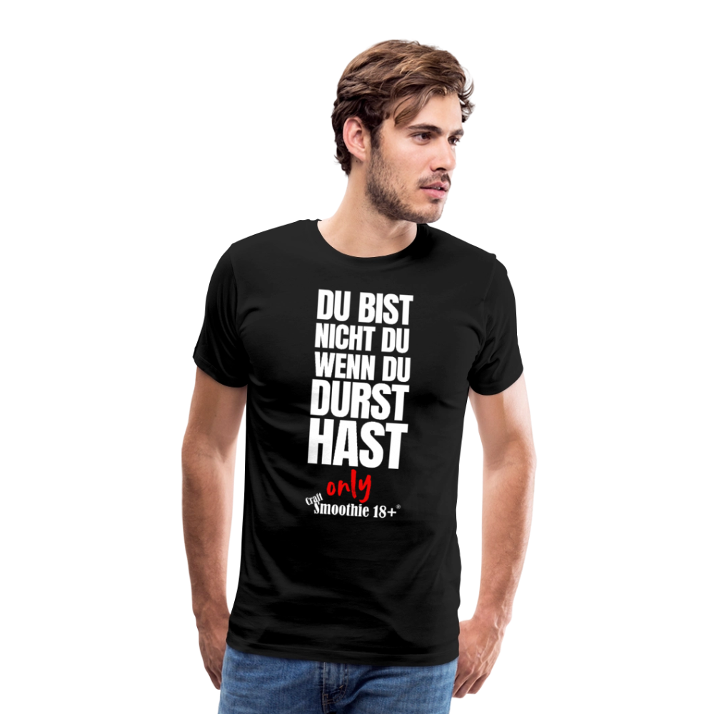 Du bist nicht Du - Männer Premium T-Shirt - Schwarz