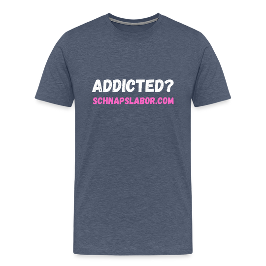 Addicted - Männer Premium T-Shirt - Blau meliert