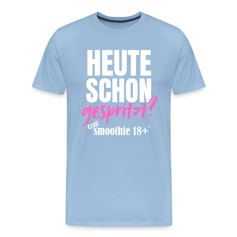Heute schon gespritzt? - Männer Premium T-Shirt - Sky