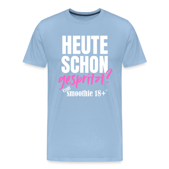 Heute schon gespritzt? - Männer Premium T-Shirt - Sky