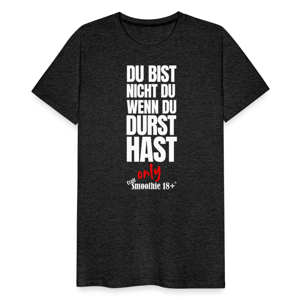 Du bist nicht Du - Männer Premium T-Shirt - Anthrazit