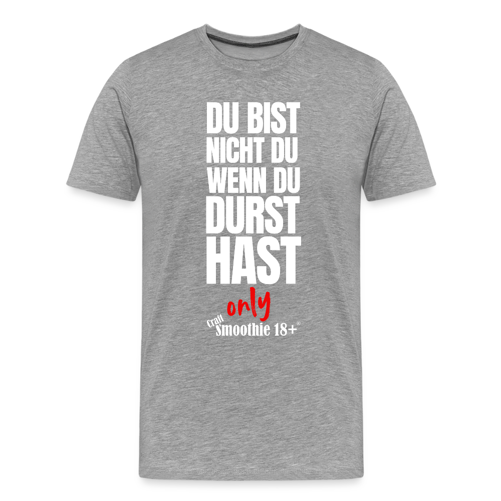 Du bist nicht Du - Männer Premium T-Shirt - Grau meliert