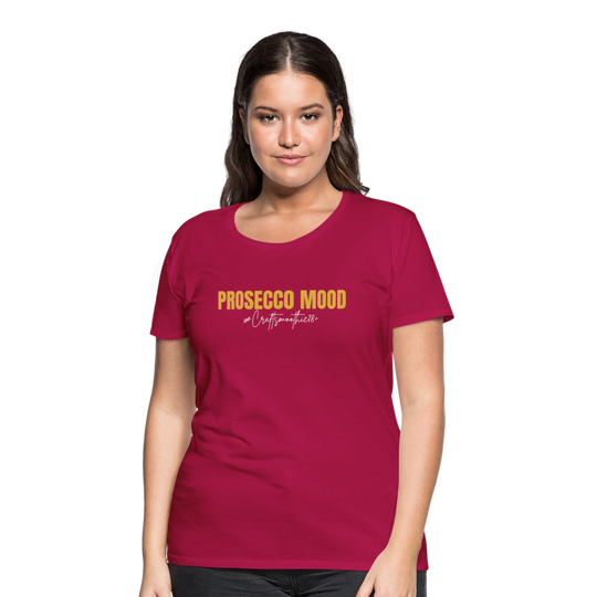 Prosecco Mood - Frauen Premium T-Shirt - dunkles Pink