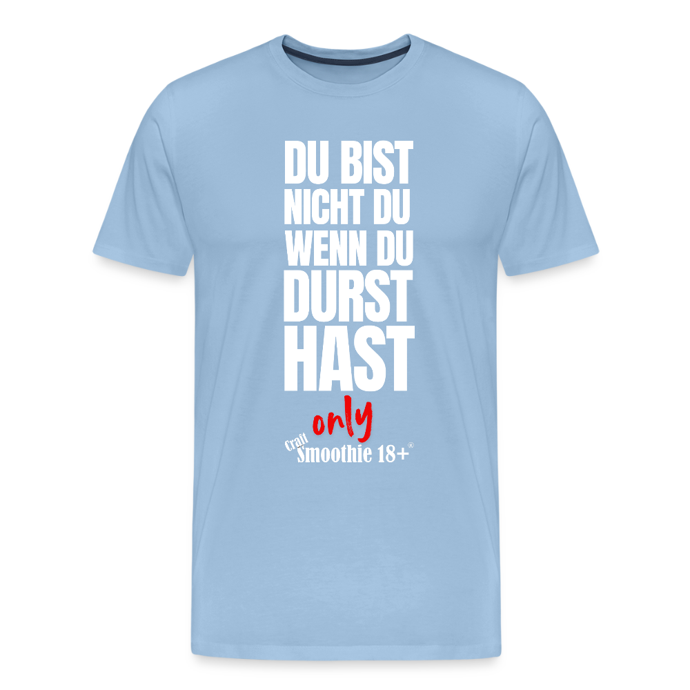 Du bist nicht Du - Männer Premium T-Shirt - Sky