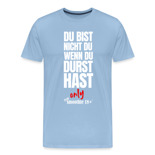 Du bist nicht Du - Männer Premium T-Shirt - Sky